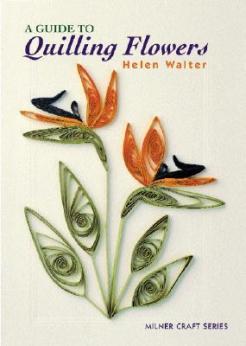 A GUIDE TO QUILLING FLOWERS